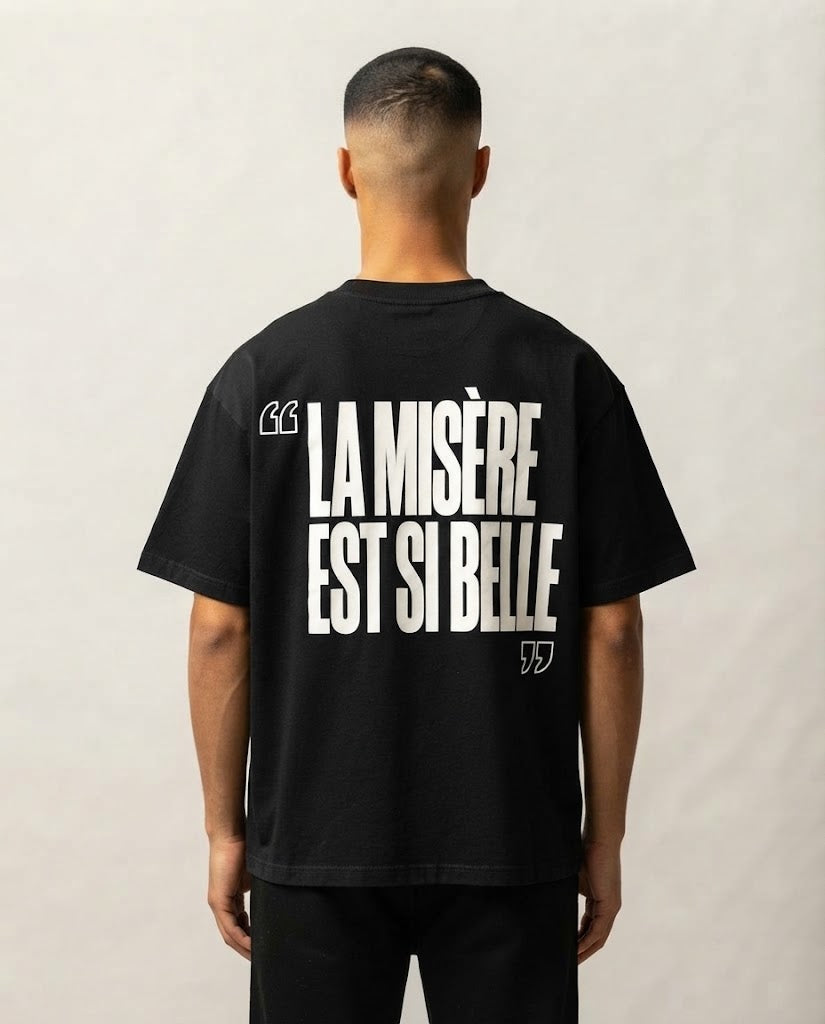 LA MISERE EST SI BELLE