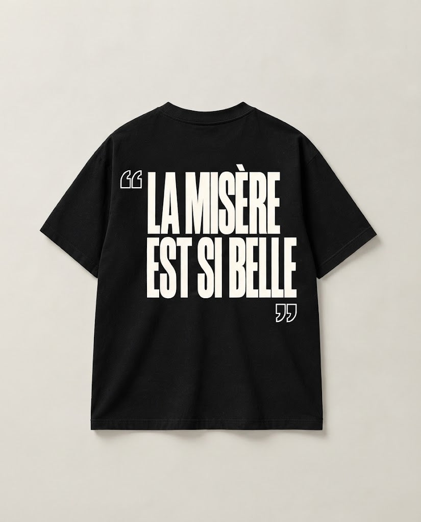 LA MISERE EST SI BELLE